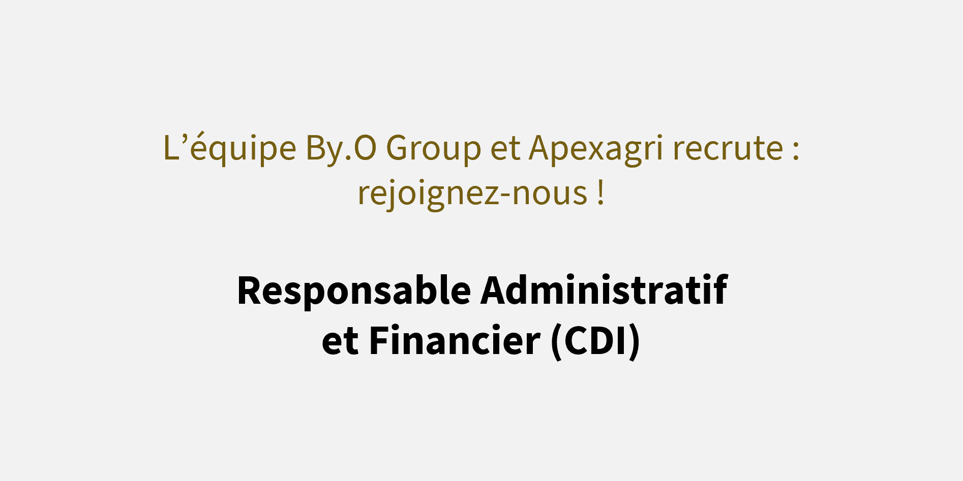 Offre d’emploi : By.O Group et Apexagri recrutent leur nouveau Responsable Administratif et Financier (CDI)